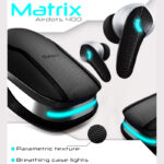 Dany Matrix Airdots 400 - True Wireless Earbuds with Quad Mic ENC, Gaming Mode & 40H Playtime - Image 5